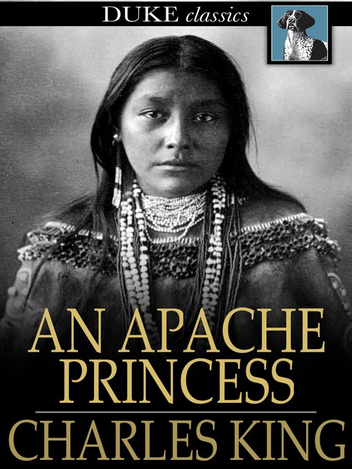 Click here to view title details for An Apache Princess by Charles King