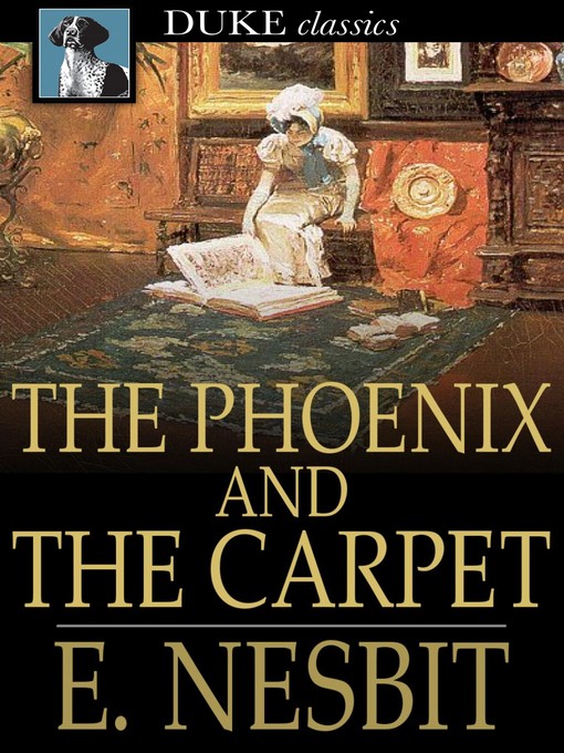 Click here to view title details for The Phoenix and the Carpet by E. Nesbit