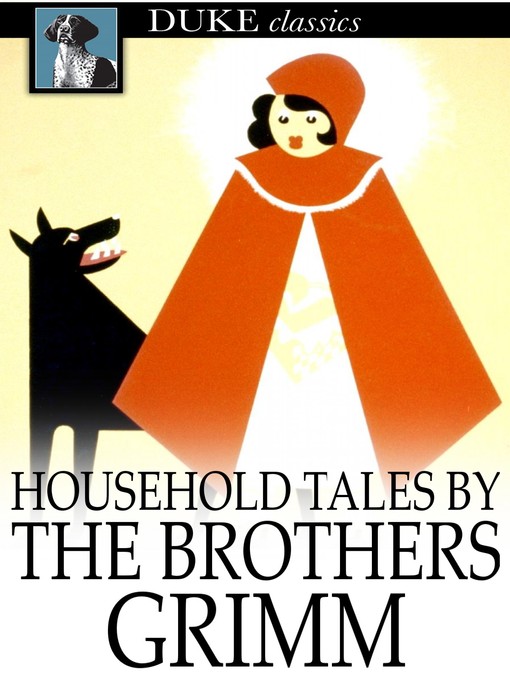 Click here to view title details for Household Tales by the Brothers Grimm by Jacob Grimm