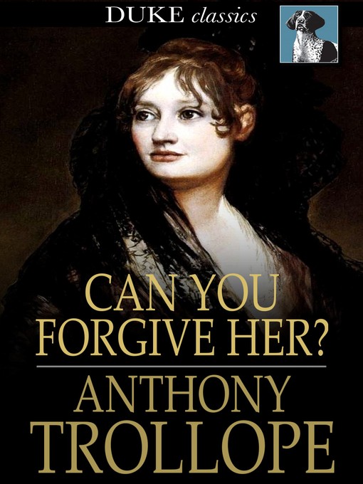 Click here to view title details for Can You Forgive Her? by Anthony Trollope