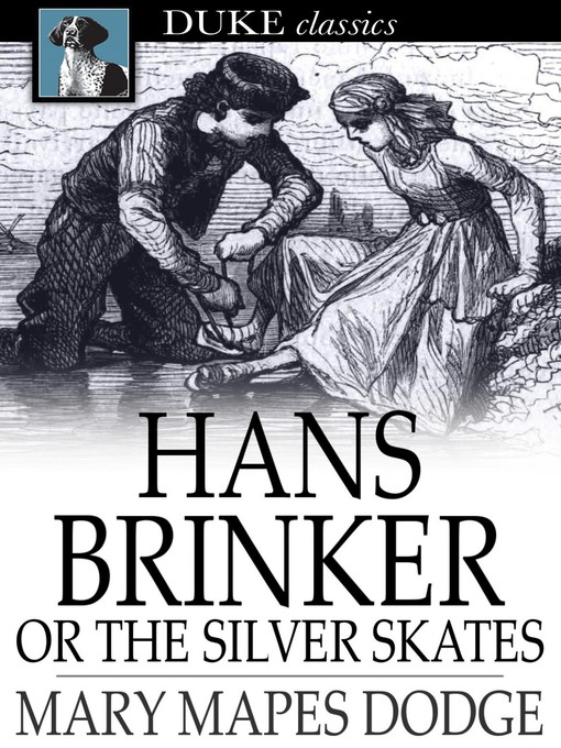 Click here to view title details for Hans Brinker by Mary Mapes Dodge