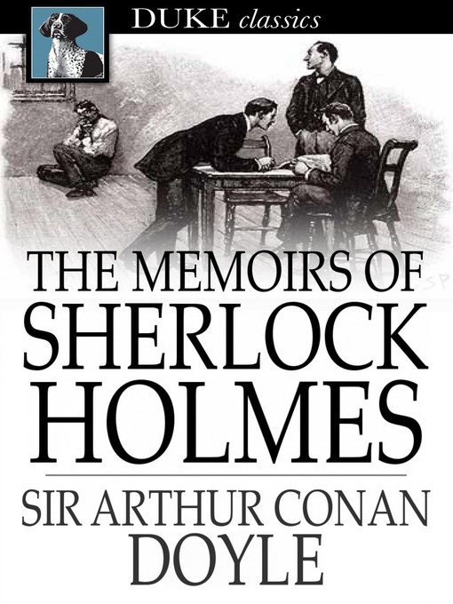Click here to view title details for The Memoirs of Sherlock Holmes by Sir Arthur Conan Doyle