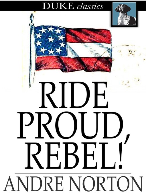 Click here to view title details for Ride Proud, Rebel! by Andre Norton