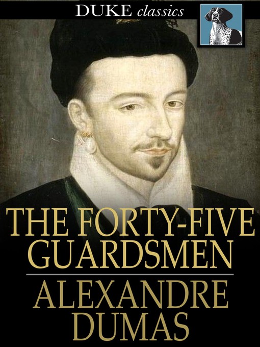 Click here to view title details for The Forty-Five Guardsmen by Alexandre Dumas
