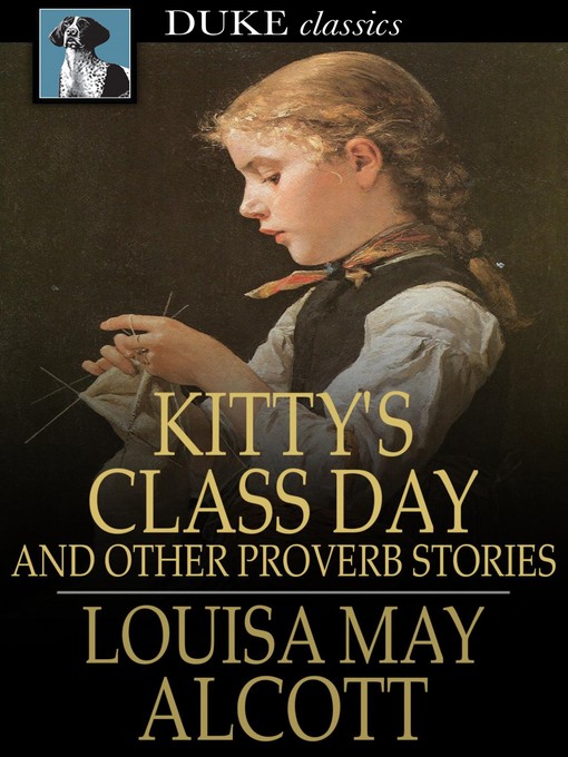 Click here to view title details for Kitty's Class Day by Louisa May Alcott