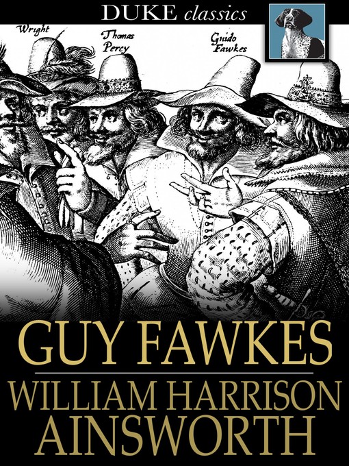 Click here to view title details for Guy Fawkes by William Harrison Ainsworth