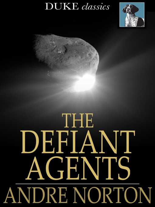 Click here to view title details for The Defiant Agents by Andre Norton