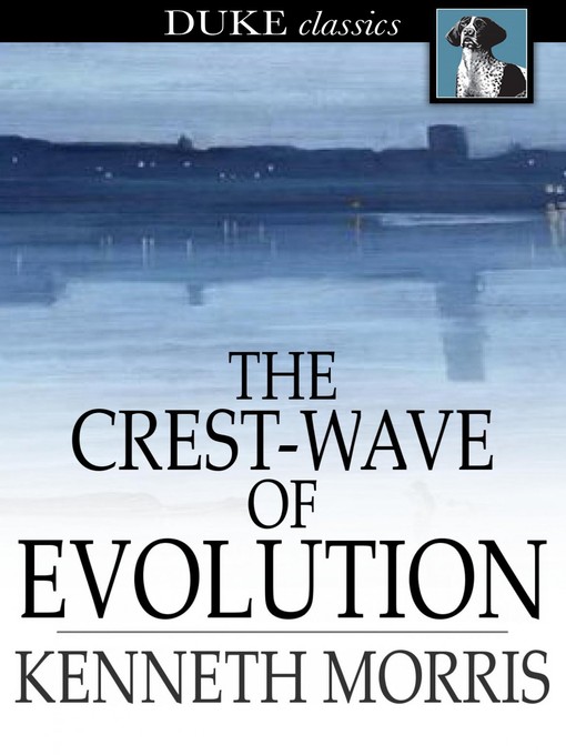 Click here to view title details for The Crest-Wave of Evolution by Kenneth Morris