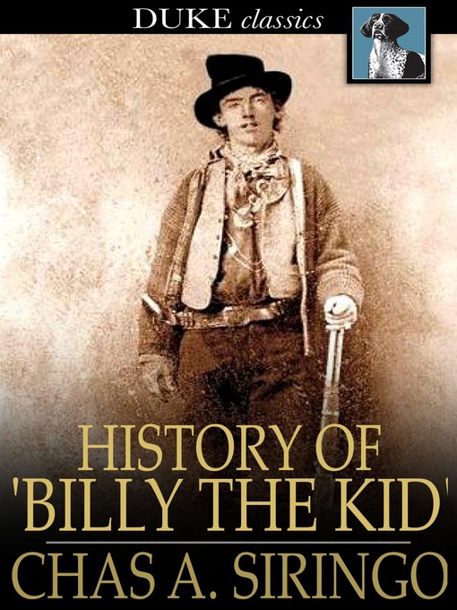 Click here to view title details for History of 'Billy the Kid' by Chas A. Siringo