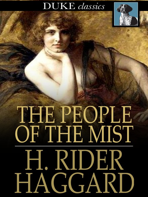 Click here to view title details for The People of the Mist by H. Rider Haggard