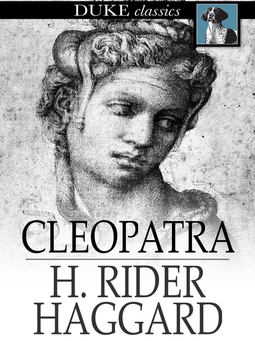 Click here to view title details for Cleopatra by H. Rider Haggard