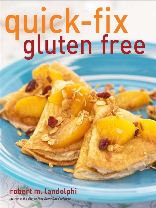 Click here to view title details for Quick-Fix Gluten Free by Robert Landolphi