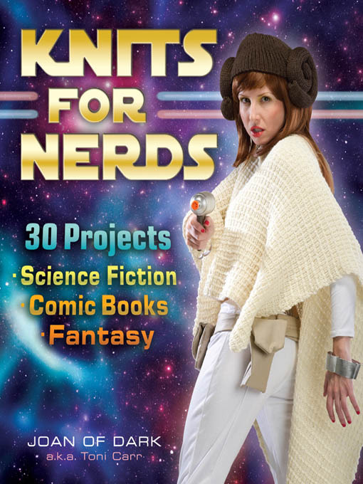 Click here to view title details for Knits for Nerds by Joan of Dark
