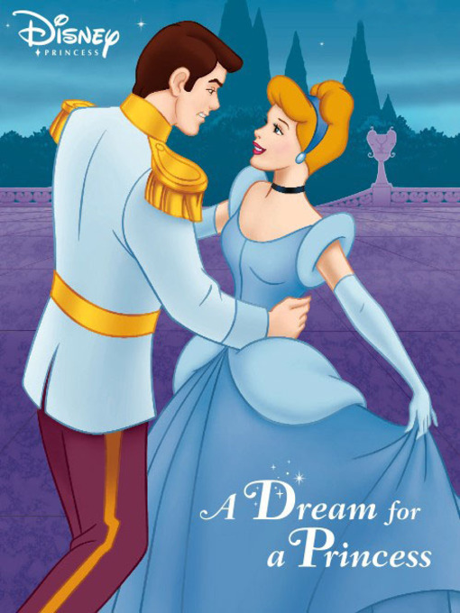 Click here to view title details for Dream for a Princess by Disney Digital Books
