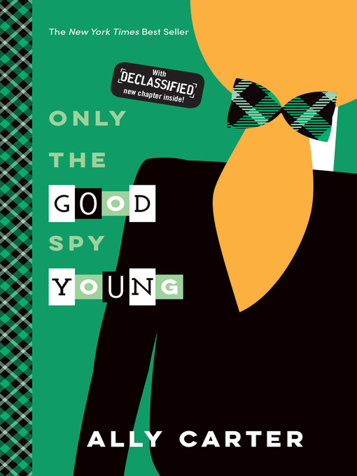 Click here to view title details for Only the Good Spy Young by Ally Carter