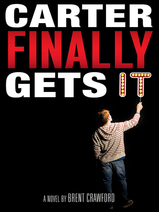 Click here to view title details for Carter Finally Gets It by Brent Crawford