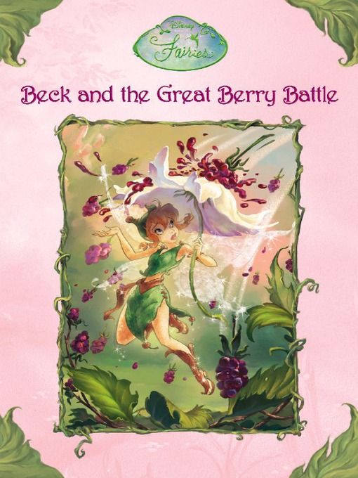 Click here to view title details for Beck and the Great Berry Battle by Disney Digital Books