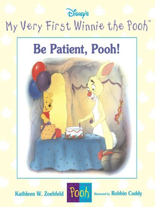 Click here to view title details for Be Patient, Pooh by Kathleen Zoehfeld