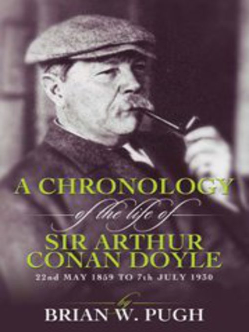 Click here to view title details for A Chronology Of The Life of Arthur Conan Doyle by Brian Pugh
