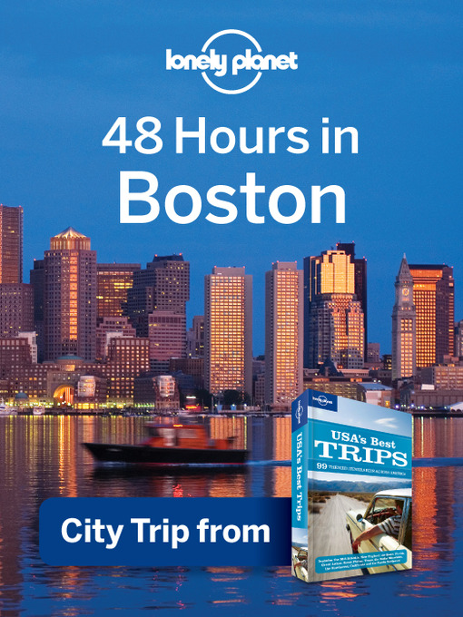 Click here to view title details for 48 Hours in Boston by Lonely Planet