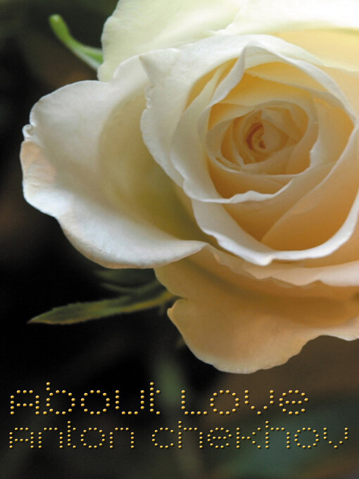 Click here to view title details for Anton Chekhov About Love by Anton Chekhov