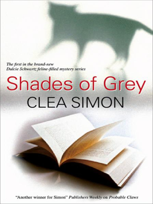Click here to view title details for Shades of Grey by Clea Simon