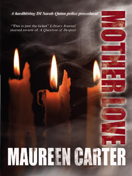 Click here to view title details for Mother Love by Maureen Carter