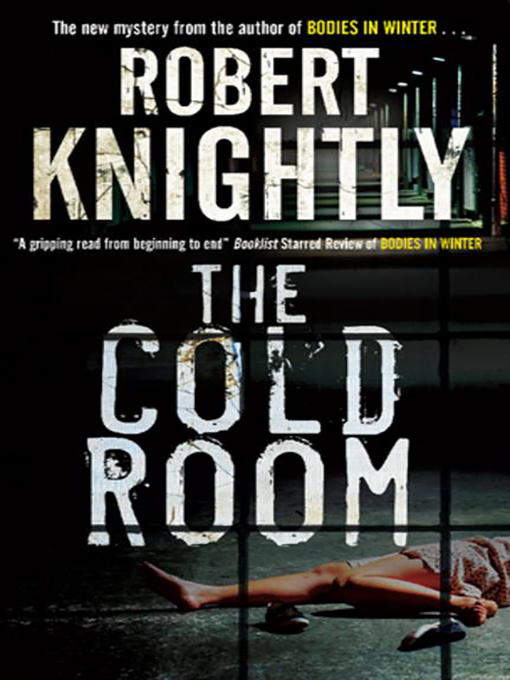 Click here to view title details for The Cold Room by Robert Knightly