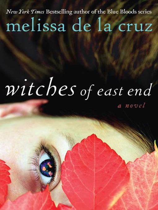 Click here to view title details for Witches of East End by Melissa De La Cruz
