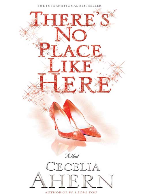 Click here to view title details for There's No Place Like Here by Cecelia Ahern