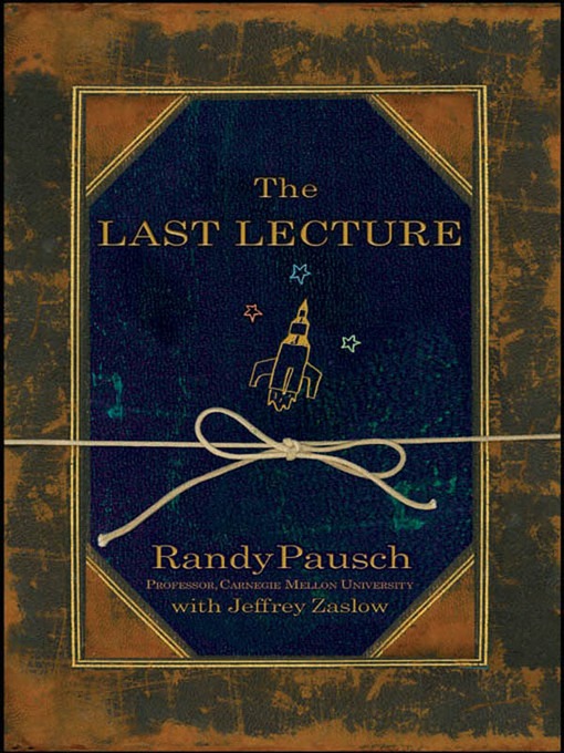 Click here to view title details for The Last Lecture by Randy Pausch