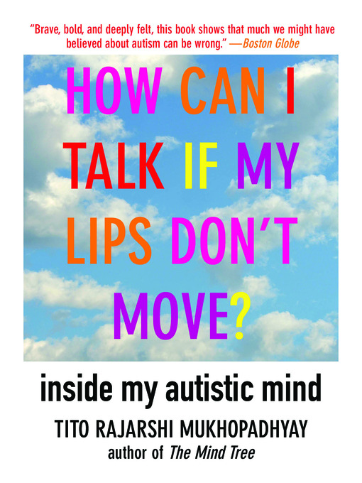 Click here to view title details for How Can I Talk If My Lips Don't Move? by Tito Rajarshi Mukhopadhyay