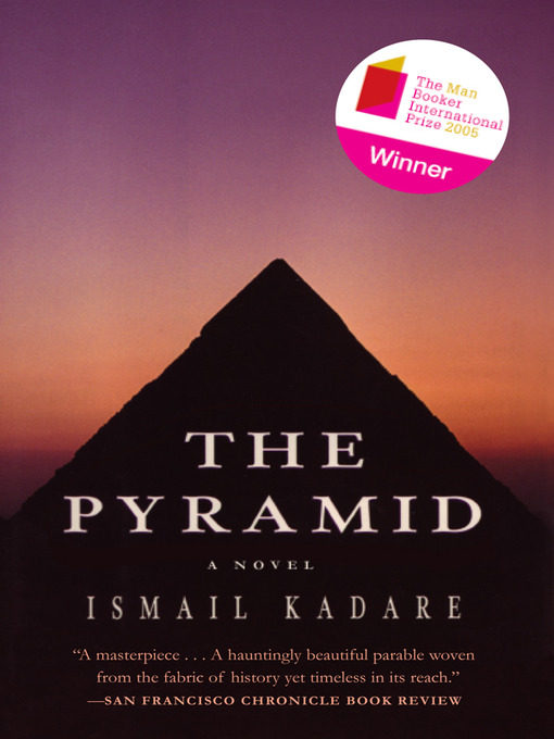 Click here to view title details for The Pyramid by Ismail Kadare
