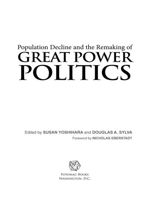 Click here to view title details for Population Decline and the Remaking of Great Power Politics by Susan Yoshihara