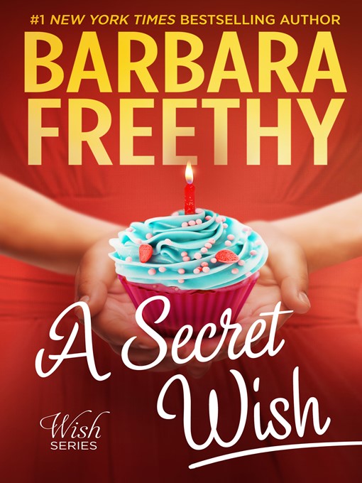 Click here to view title details for A Secret Wish by Barbara Freethy