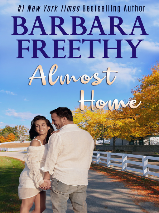 Click here to view title details for Almost Home by Barbara Freethy