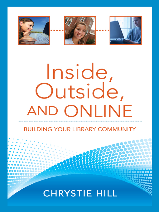 Click here to view title details for Inside, Outside, and Online by Chrystie Hill
