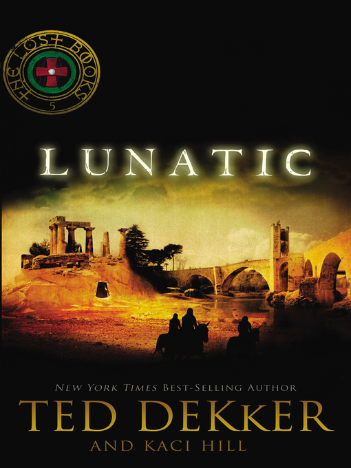 Click here to view title details for Lunatic by Ted Dekker