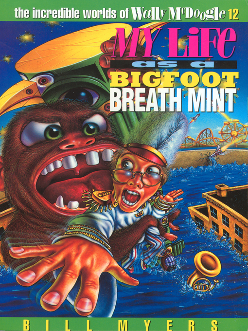 Click here to view title details for My Life as a Bigfoot Breath Mint by Bill Myers