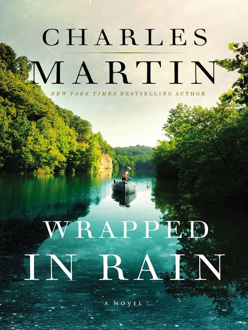 Click here to view title details for Wrapped in Rain by Charles Martin