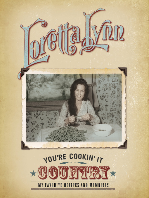 Click here to view title details for You're Cookin' It Country by Loretta Lynn