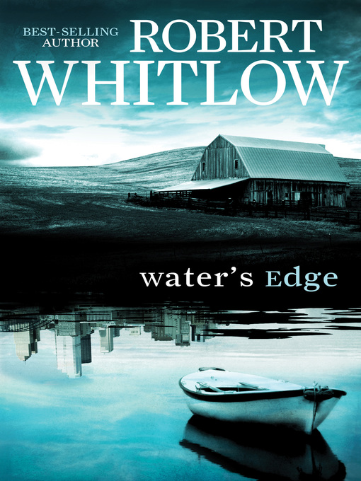 Click here to view title details for Water's Edge by Robert Whitlow