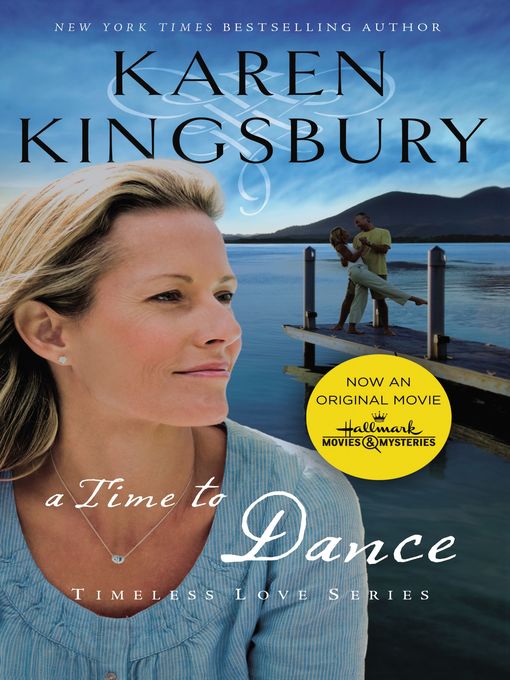Click here to view title details for A Time to Dance by Karen Kingsbury