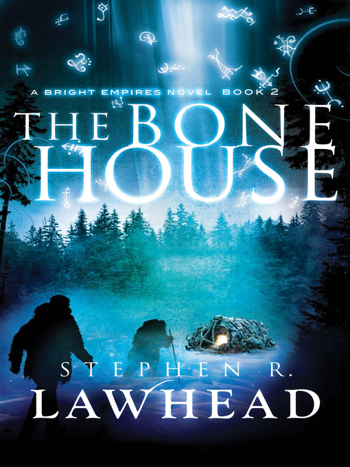 Click here to view title details for The Bone House by Stephen R. Lawhead