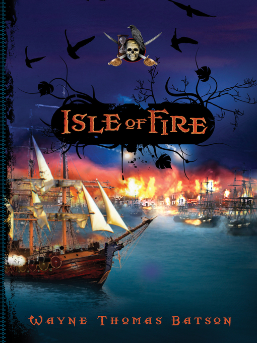 Click here to view title details for Isle of Fire by Wayne Thomas Batson
