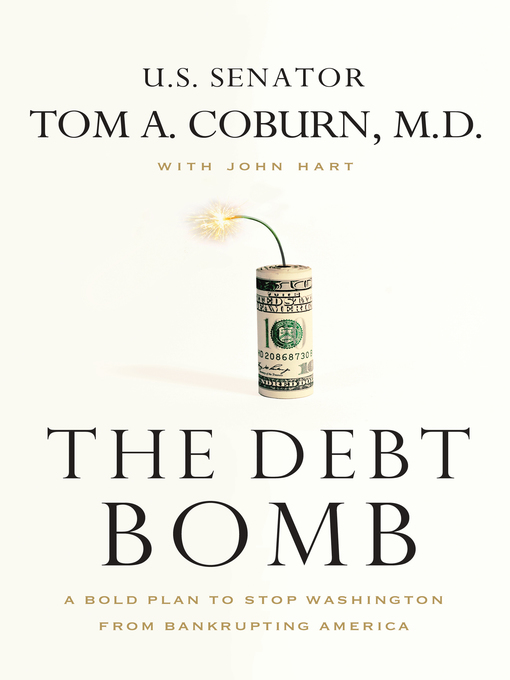 Click here to view title details for The Debt Bomb by Tom A. Coburn