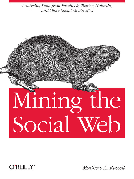 Click here to view title details for Mining the Social Web by Matthew A. Russell