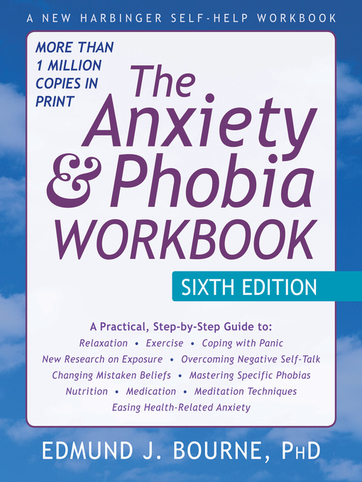 Click here to view title details for Anxiety and Phobia Workbook by Edmund J. Bourne