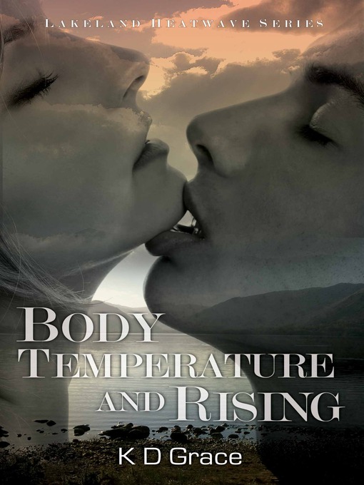 Click here to view title details for Body Temperature and Rising by K. D. Grace