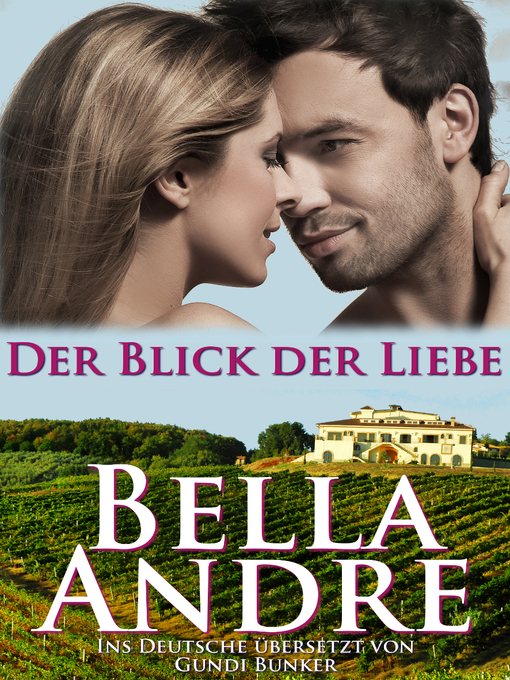 Click here to view title details for Der Blick der Liebe (zeitgenössischer Roman Liebesgeschichte) by Bella Andre